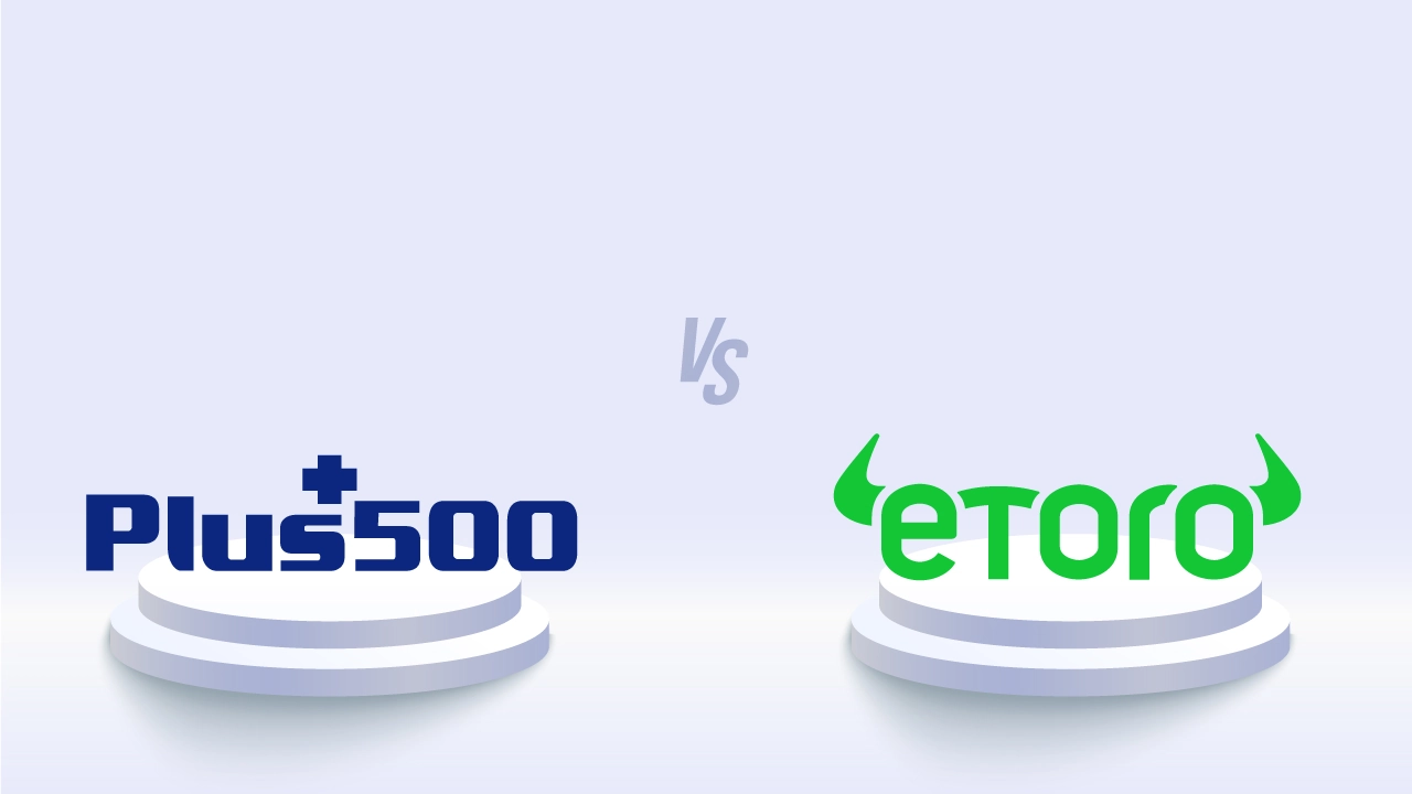 Plus500 vs eToro: A Comprehensive Comparison